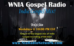 WNIA Gospel Radio Independent Artist Hour